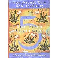 The Fifth Agreement: A Practical Guide to Self-Mastery (A Toltec Wisdom Book) The Fifth Agreement: A Practical Guide to Self-Mastery (A Toltec Wisdom Book) Audible Audiobook Paperback Kindle Hardcover Audio CD