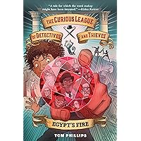 The Curious League of Detectives and Thieves 1: Egypt's Fire The Curious League of Detectives and Thieves 1: Egypt's Fire Paperback Kindle Audible Audiobook Hardcover Audio CD