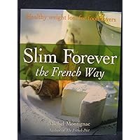 Slim Forever - The French Way Slim Forever - The French Way Paperback