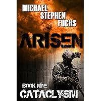 ARISEN, Book Nine - Cataclysm: (The Special Ops Military Apocalypse Epic)