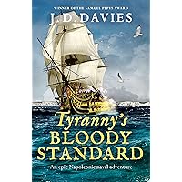 Tyranny's Bloody Standard: An epic Napoleonic naval adventure (The Philippe Kermorvant Thrillers Book 2) Tyranny's Bloody Standard: An epic Napoleonic naval adventure (The Philippe Kermorvant Thrillers Book 2) Kindle Paperback