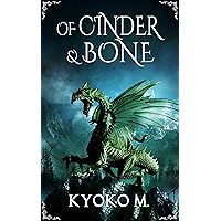 Of Cinder and Bone Of Cinder and Bone Kindle Paperback Hardcover