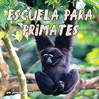 Escuela para Primates [School for Primates] Escuela para Primates [School for Primates] Paperback Audible Audiobook Kindle