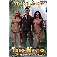 Tribe Master: A Fantasy Harem Adventure Tribe Master: A Fantasy Harem Adventure Kindle