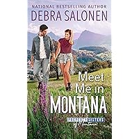 Meet Me in Montana (Property Sisters of Montana Book 2) Meet Me in Montana (Property Sisters of Montana Book 2) Kindle Paperback