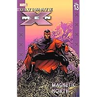 Ultimate X-Men Vol. 13: Magnetic North Ultimate X-Men Vol. 13: Magnetic North Paperback Kindle