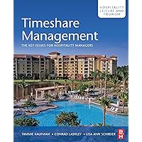 Timeshare Management: The key issues for hospitality managers (Hospitality, Leisure and Tourism) Timeshare Management: The key issues for hospitality managers (Hospitality, Leisure and Tourism) Paperback