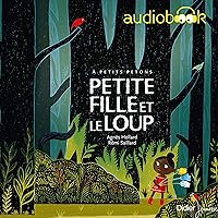 Petite Fille et le loup Petite Fille et le loup Audible Audiobook Hardcover Paperback