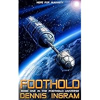 Foothold: The Story of Mankind's First Expedition to the Stars
