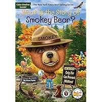 What Is the Story of Smokey Bear? What Is the Story of Smokey Bear? Paperback Kindle Hardcover