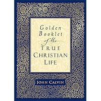 Golden Booklet of the True Christian Life Golden Booklet of the True Christian Life Paperback Kindle Hardcover