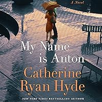 My Name Is Anton: A Novel My Name Is Anton: A Novel Audible Audiobook Kindle Paperback Hardcover