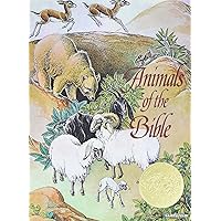 Animals of the Bible: A Caldecott Award Winner Animals of the Bible: A Caldecott Award Winner Hardcover