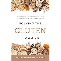 Solving the Gluten Puzzle: Discovering Gluten Sensitivity and Embracing the Gluten-Free Lifestyle