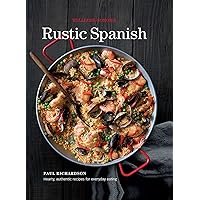 Rustic Spanish (Williams-Sonoma): Simple, Authentic Recipes for Everyday Cooking Rustic Spanish (Williams-Sonoma): Simple, Authentic Recipes for Everyday Cooking Hardcover Kindle