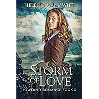 Storm Of Love: A 19th Century Historical Scottish Romance (Lowland Romance Book 5)