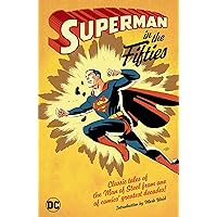 Superman in the Fifties (Superman (1939-2011)) Superman in the Fifties (Superman (1939-2011)) Kindle Paperback Mass Market Paperback