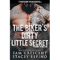The Biker's Dirty Little Secret (Straight to Hell MC Book 2) The Biker's Dirty Little Secret (Straight to Hell MC Book 2) Kindle Paperback
