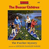 The Panther Mystery: The Boxcar Children Mysteries, Book 66 The Panther Mystery: The Boxcar Children Mysteries, Book 66 Audible Audiobook Paperback Hardcover Mass Market Paperback Audio CD