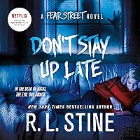 Don't Stay Up Late: A Fear Street Novel Don't Stay Up Late: A Fear Street Novel Audible Audiobook Hardcover Kindle Paperback Audio CD