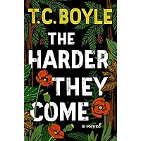 The Harder They Come: A Novel The Harder They Come: A Novel Kindle Audible Audiobook Hardcover Paperback Audio CD