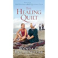 The Healing Quilt The Healing Quilt Kindle Paperback Audible Audiobook Mass Market Paperback Hardcover MP3 CD