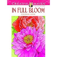 Creative Haven In Full Bloom Coloring Book (Creative Haven Coloring Books) Creative Haven In Full Bloom Coloring Book (Creative Haven Coloring Books) Paperback