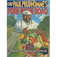 Chef Paul Prudhomme's Fork in the Road Chef Paul Prudhomme's Fork in the Road Hardcover Kindle