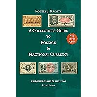 A COLLECTOR’S GUIDE TO POSTAGE & FRACTIONAL CURRENCY: THE POCKET CHANGE OF THE UNION A COLLECTOR’S GUIDE TO POSTAGE & FRACTIONAL CURRENCY: THE POCKET CHANGE OF THE UNION Perfect Paperback Kindle