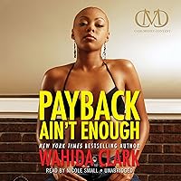 Payback Ain’t Enough: Payback, Book 3 Payback Ain’t Enough: Payback, Book 3 Audible Audiobook Paperback Kindle Hardcover Mass Market Paperback MP3 CD
