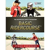 Motorcycle Safety Foundation Basic RiderCourse Rider Handbook (MSF Learning) Motorcycle Safety Foundation Basic RiderCourse Rider Handbook (MSF Learning) Kindle