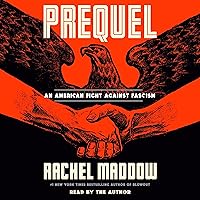 Prequel: An American Fight Against Fascism Prequel: An American Fight Against Fascism Audible Audiobook Hardcover Kindle Paperback Audio CD