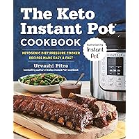 The Keto Instant Pot Cookbook: Ketogenic Diet Pressure Cooker Recipes Made Easy and Fast The Keto Instant Pot Cookbook: Ketogenic Diet Pressure Cooker Recipes Made Easy and Fast Kindle Paperback Spiral-bound