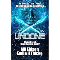 Undone: A GameLit Novel (Head Hoppers Book 2) Undone: A GameLit Novel (Head Hoppers Book 2) Kindle Hardcover Paperback