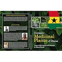 Common Medicinal Plants of Ghana Common Medicinal Plants of Ghana Kindle Paperback