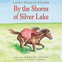 By the Shores of Silver Lake By the Shores of Silver Lake Audible Audiobook Kindle Paperback Hardcover Audio CD Mass Market Paperback