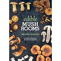 Edible Mushrooms: Safe to Pick, Good to Eat Edible Mushrooms: Safe to Pick, Good to Eat Paperback Kindle