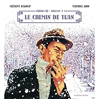 Chinh Tri Vol. 1: Le chemin de Tuan (French Edition) Chinh Tri Vol. 1: Le chemin de Tuan (French Edition) Kindle Paperback