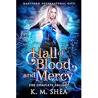 Hall of Blood and Mercy: The Complete Trilogy (Magiford Supernatural City)