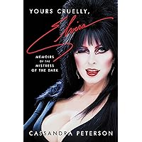 Yours Cruelly, Elvira: Memoirs of the Mistress of the Dark Yours Cruelly, Elvira: Memoirs of the Mistress of the Dark Audible Audiobook Paperback Kindle Hardcover Audio CD