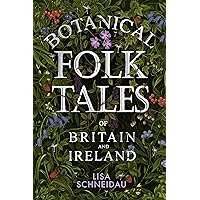 Botanical Folk Tales of Britain and Ireland Botanical Folk Tales of Britain and Ireland Kindle Paperback Audible Audiobook