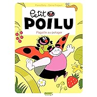 Petit Poilu - Tome 3 - Pagaille au potager (French Edition) Petit Poilu - Tome 3 - Pagaille au potager (French Edition) Kindle Hardcover Paperback