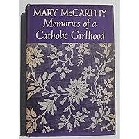 Memories of a Catholic Girlhood Memories of a Catholic Girlhood Paperback Kindle Mass Market Paperback Hardcover