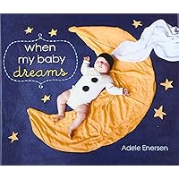 When My Baby Dreams When My Baby Dreams Hardcover Kindle