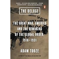 The Deluge: The Great War, America and the Remaking of the Global Order, 1916-1931 The Deluge: The Great War, America and the Remaking of the Global Order, 1916-1931 Paperback Kindle Audible Audiobook Hardcover Preloaded Digital Audio Player