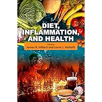 Diet, Inflammation, and Health Diet, Inflammation, and Health Kindle Paperback