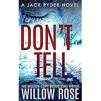 DON'T TELL (Jack Ryder Book 7) DON'T TELL (Jack Ryder Book 7) Kindle Audible Audiobook Paperback Hardcover