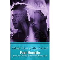 Taking Care of Mrs. Carroll: A Novel Taking Care of Mrs. Carroll: A Novel Kindle Paperback Audible Audiobook Hardcover Mass Market Paperback