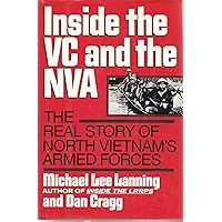 Inside the VC and the NVA: The Real Story of North Vietnam's Armed Forces Inside the VC and the NVA: The Real Story of North Vietnam's Armed Forces Hardcover Kindle Paperback Mass Market Paperback