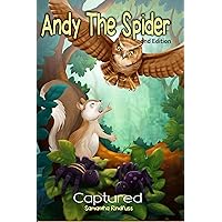 Andy The Spider: Captured (Volume 1) Andy The Spider: Captured (Volume 1) Kindle Paperback
